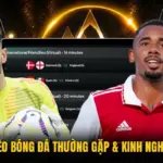 2 Cách Xả Kèo Bóng Đá Thường Gặp & Kinh Nghiệm Cần Nhớ