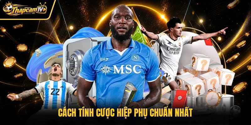 Cách tính cược hiệp phụ chuẩn nhất