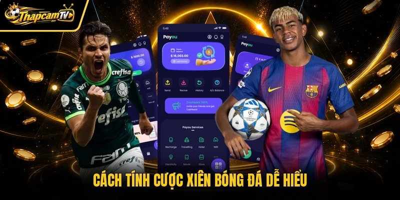 Cách tính cược xiên bóng đá dễ hiểu