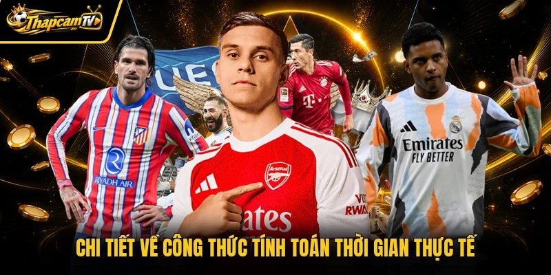 Chi tiết về công thức tính toán thời gian thực tế
