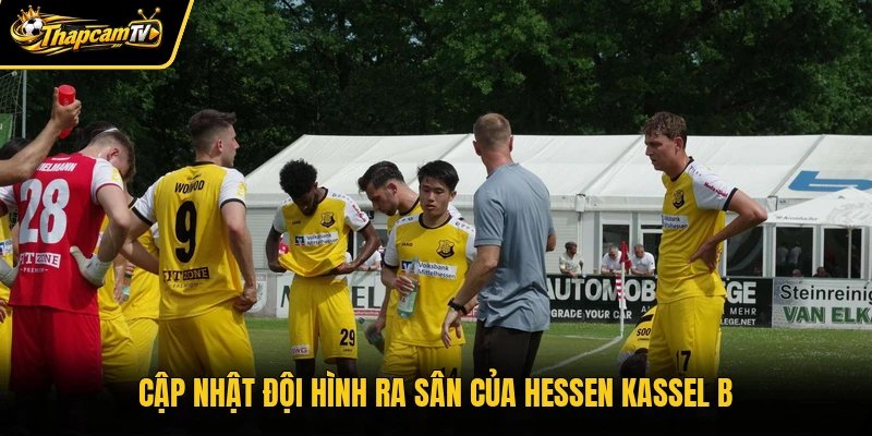 Cập nhật đội hình ra sân của Hessen Kassel B