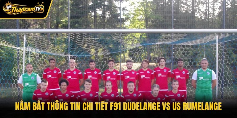 Nắm bắt thông tin chi tiết F91 Dudelange vs US Rumelange