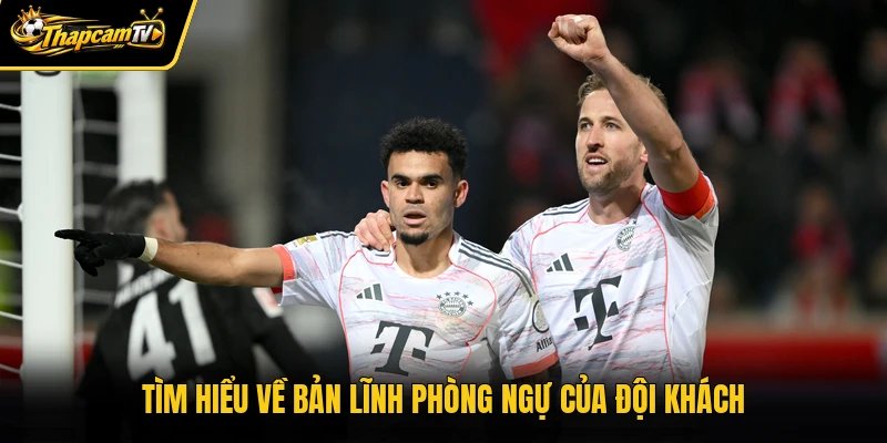 Tìm hiểu về bản lĩnh phòng ngự của đội khách